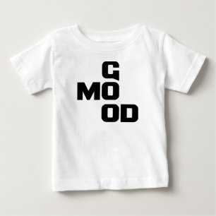 GOOD MOOD BABY T-Shirt