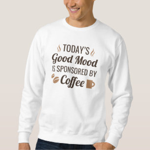 Good Mood Coffee Sweatshirt