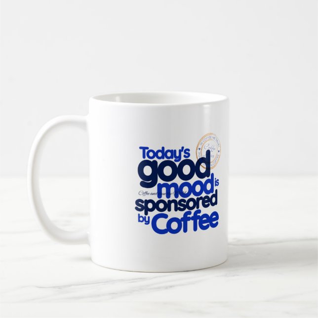 Good Mood sponsord by Coffee Mug (Left)