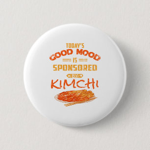Good Mood Sponsored By Kimchi Funny Korean Food K- 6 Cm Round Badge