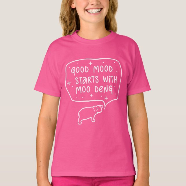 Good Mood Starts With Moo Deng Funny Slogan T-Shirt (Front)