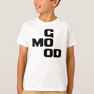 GOOD MOOD T-Shirt