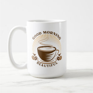 Good Morning Beautiful Coffee Mug
