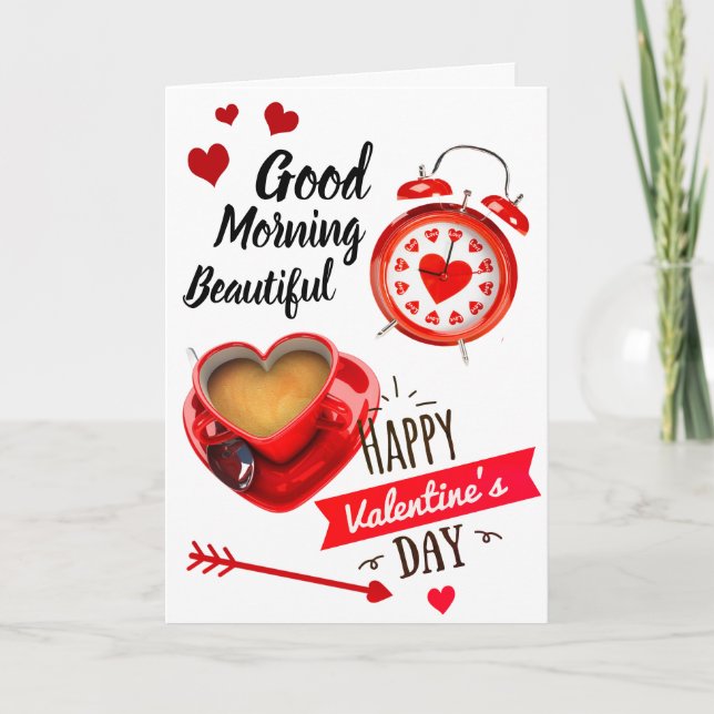 Good Morning Beautiful Happy Valentine's Day Card (Front)