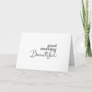 "GOOD MORNING BEAUTIFUL" HAPPY VALENTINE'S DAY HOLIDAY CARD