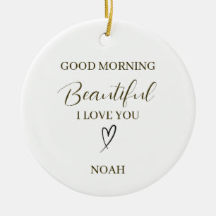 Good Morning Beautiful I Love You Personalised Ceramic Tree Decoration