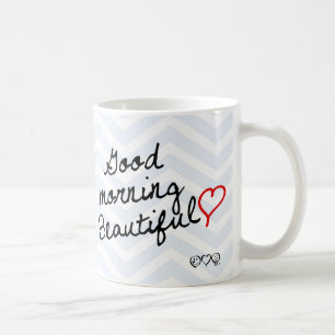 Good Morning Beautiful! Light Blue Chevron pattern Coffee Mug