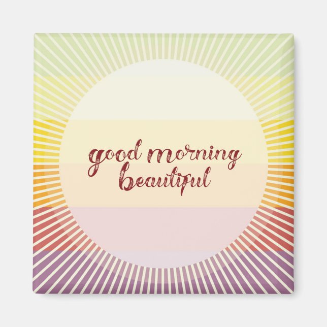 Good Morning Beautiful Magnet (Front)