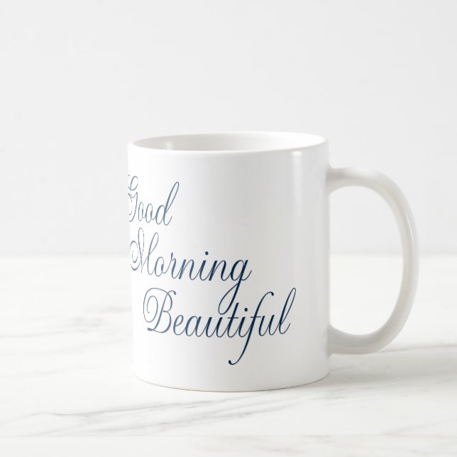 Good Morning Beautiful Mug (Right)
