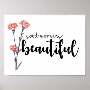 Good morning beautiful with carnations poster