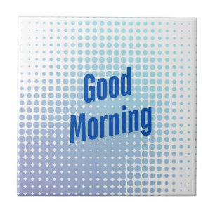 Good Morning Blue Dots Tile