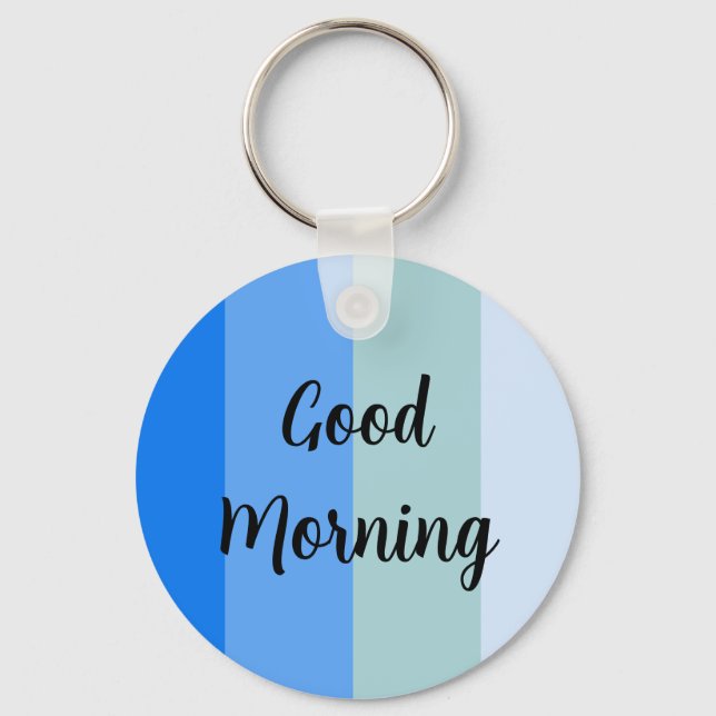 Good Morning Blue Striped Key Ring (Front)