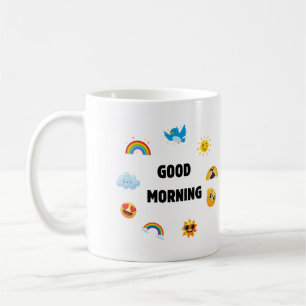 Good Morning  Coffee Mug