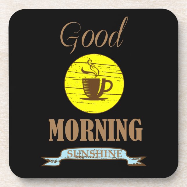Good morning funny coffee drinker quotes coaster (Front)
