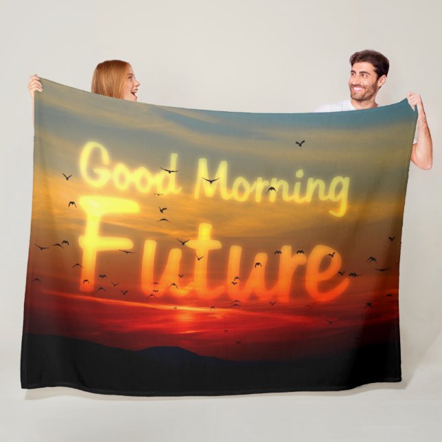 GOOD MORNING FUTURE FLEECE BLANKET (In Situ)