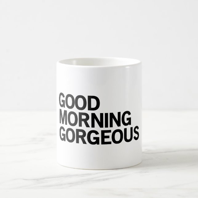 Good Morning Gorgeous Coffee Mug (Center)