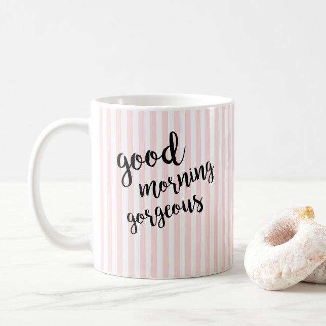 Good Morning Gorgeous Pink Stripe Coffee Mug (With Donut)