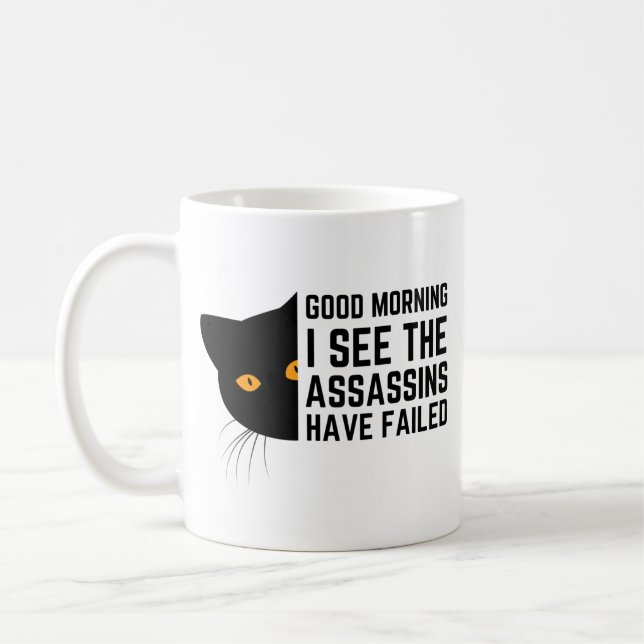 Good morning I see the assassins have failed Coffee Mug (Left)