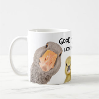 Good Morning - Let's Get Quackin' Coffee Mug