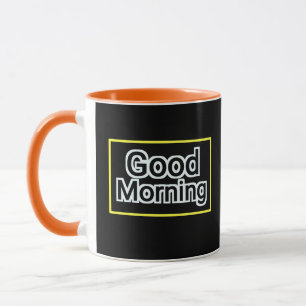 Good Morning Mug – Positive Quote Coffee Cup 