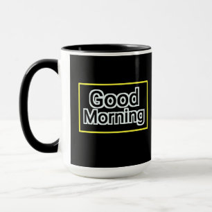 Good Morning Mug – Positive Quote Coffee Cup 