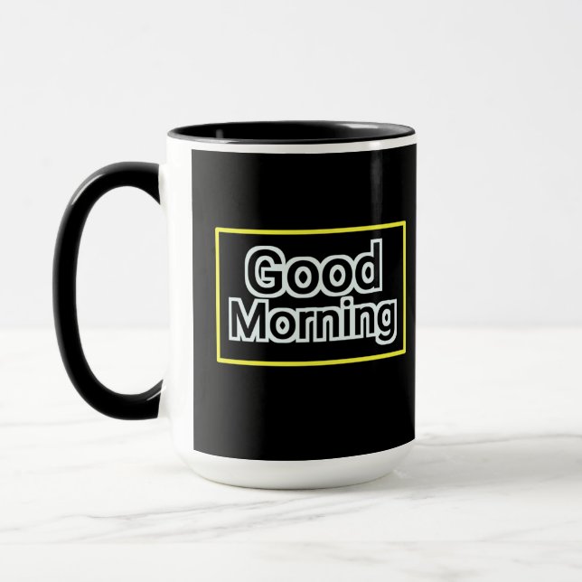 Good Morning Mug – Positive Quote Coffee Cup  (Left)