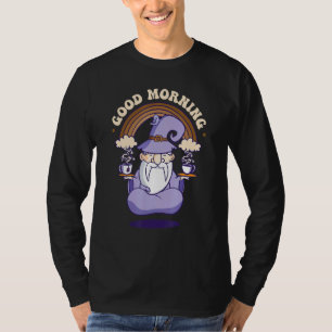 Good Morning My Apprentice Magical Power Wizard T-Shirt