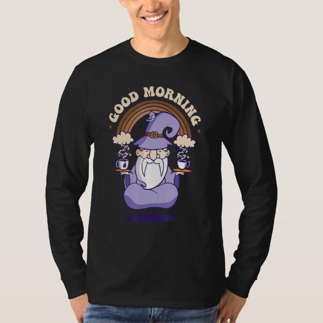 Good Morning My Apprentice Magical Power Wizard T-Shirt (Front)