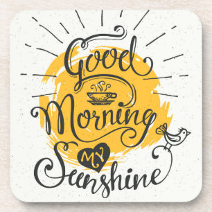 Good Morning My Sunshine Coaster