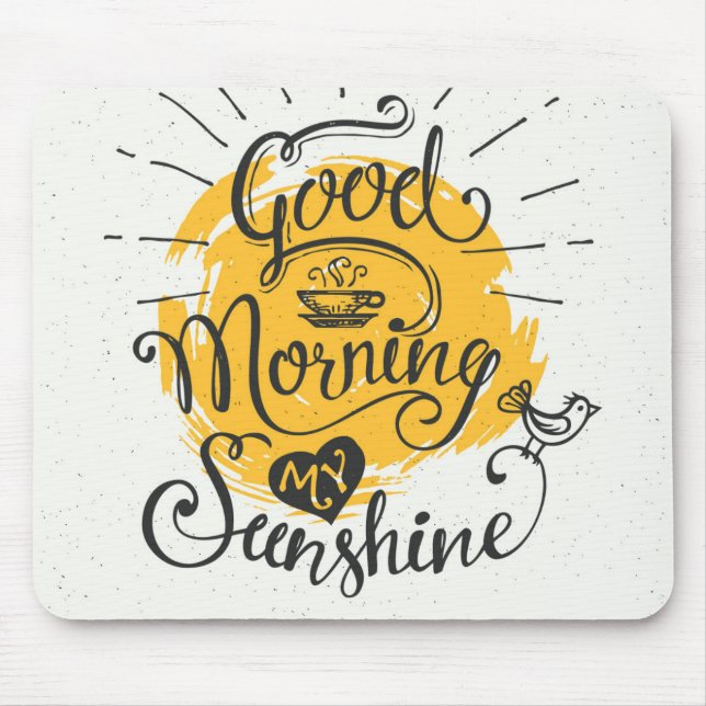 Good Morning My Sunshine Mouse Pad (Front)