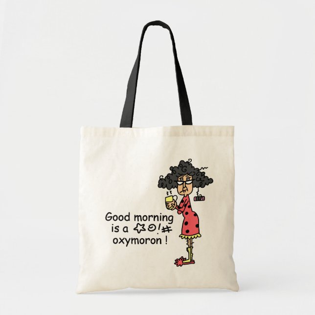 Good Morning Oxymoron Tote Bag (Front)