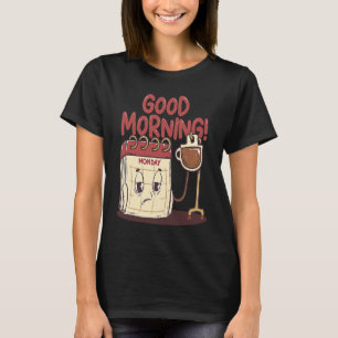 Good Morning Pun Monday Lazy People Caffeine Coffe T-Shirt
