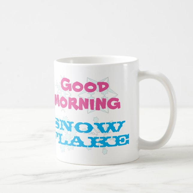 Good Morning Snowflake Coffee Mug (Right)