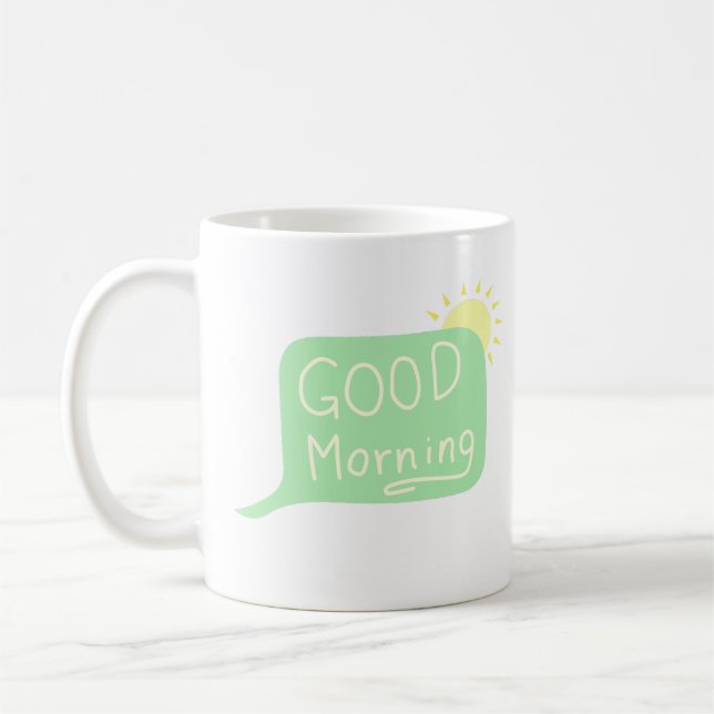Good Morning Speech Bubble Sunshine Coffee Mug (Left)