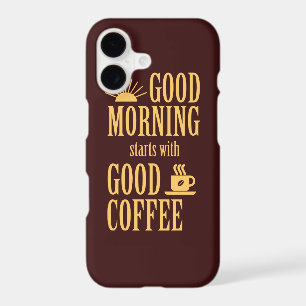 Good morning starts with good coffee