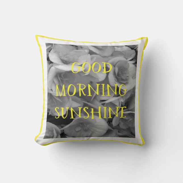 Good morning sunshine 16"X16" Pillow (Front)