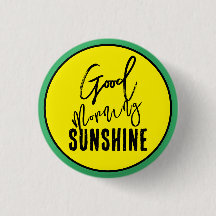 Good morning sunshine