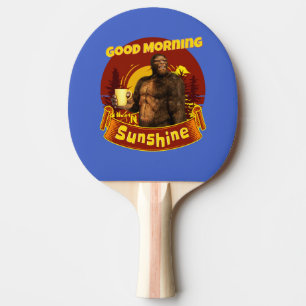 Good Morning Sunshine Bigfoot Coffee Humour Art Ping Pong Paddle