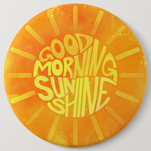 Good Morning, Sunshine! Button (Front)