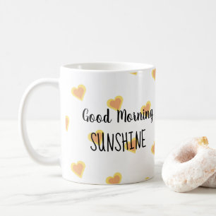 Good morning sunshine coffee mug