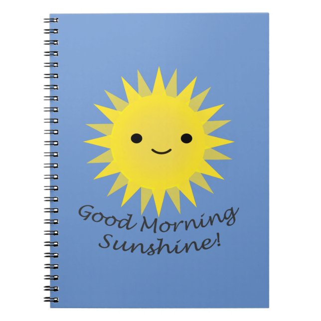 Good Morning Sunshine Cute Kawaii Sun Notebook (Front)