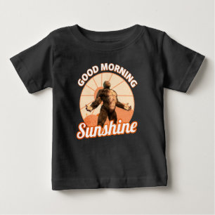 Good Morning Sunshine Funny Bigfoot Baby T-Shirt