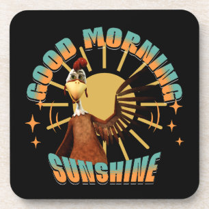 Good Morning Sunshine Funny Rooster Coaster