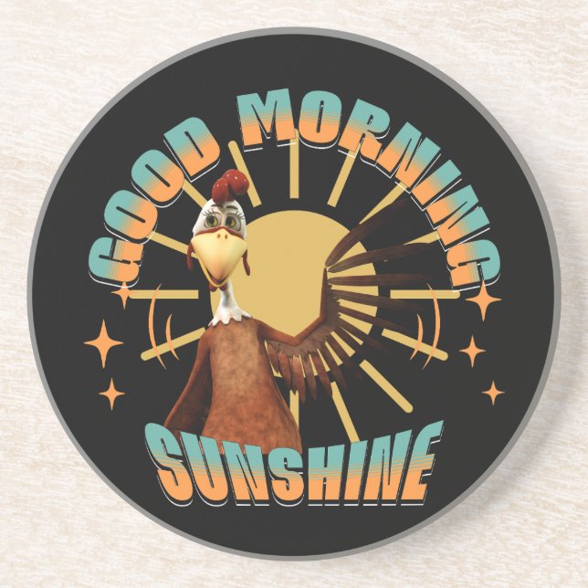 Good Morning Sunshine Funny Rooster Coaster (Front)