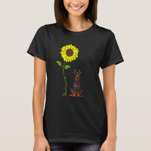 Good Morning Sunshine Love My Doberman Pinscher Do T-Shirt
