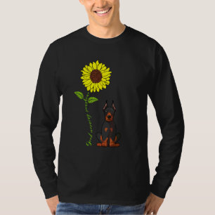 Good Morning Sunshine Love My Doberman Pinscher Do T-Shirt
