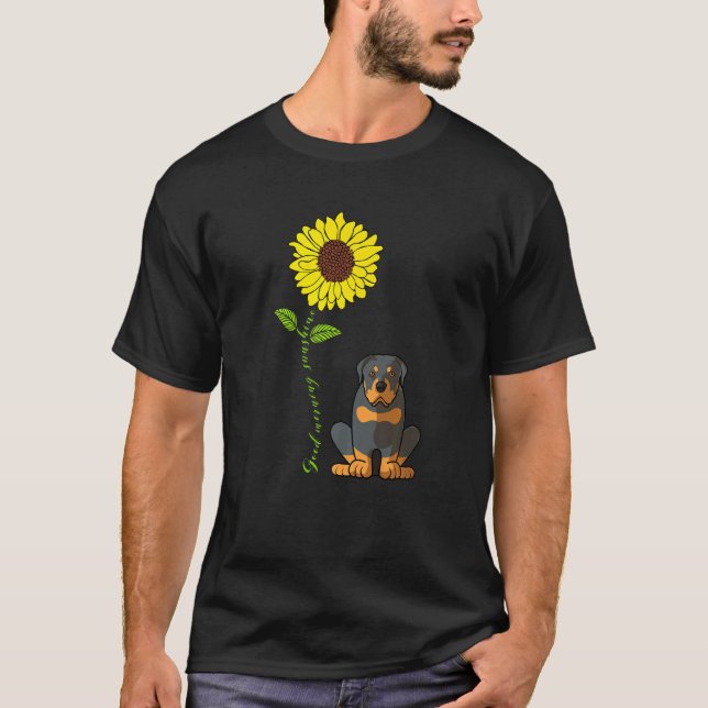 Good Morning Sunshine Love My Rottweiler Dog Mum T-Shirt (Front)