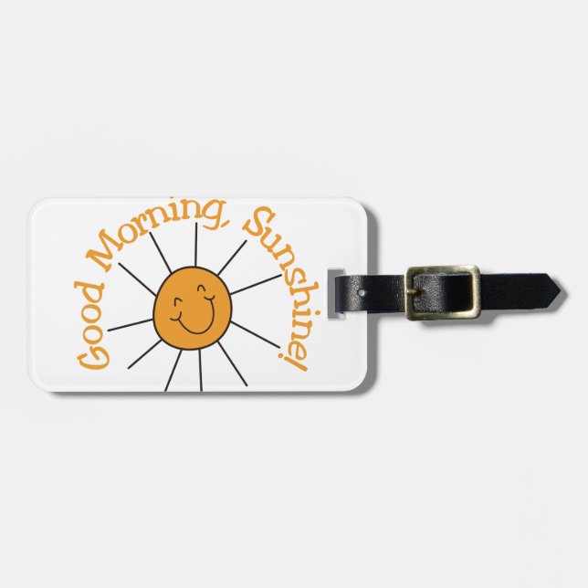 Good Morning Sunshine Luggage Tag (Front Horizontal)