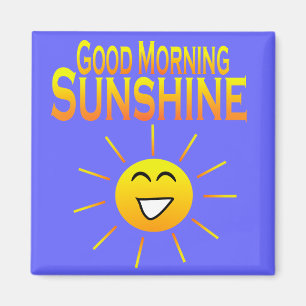 Good Morning Sunshine! Magnet