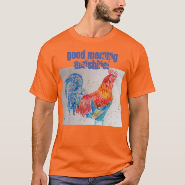 Good Morning Sunshine T Shirt red chicken rooster (Front)